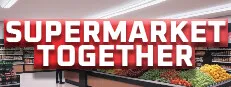 Supermarket Together